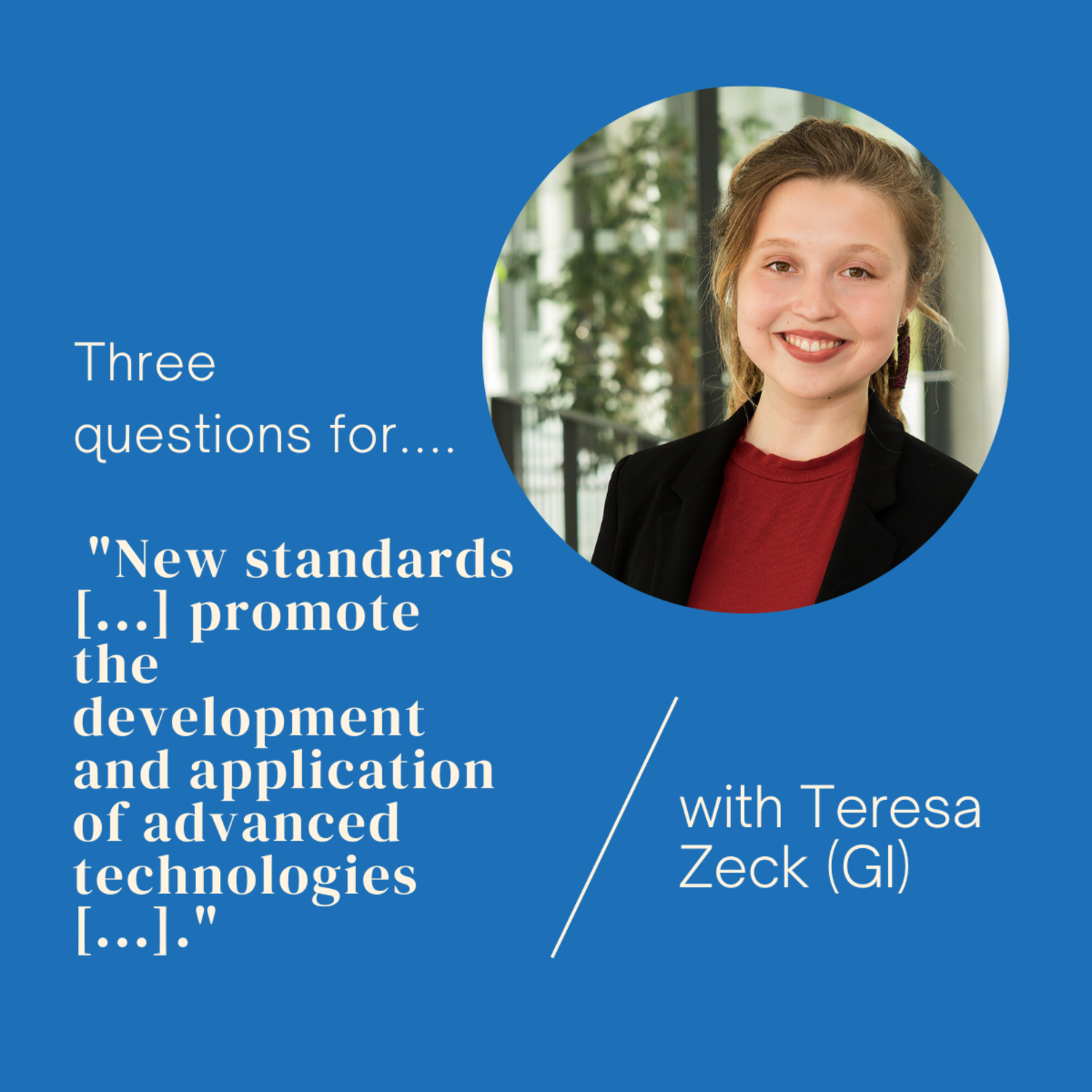 Teaser for the interview with Teresa Zeck (GI). 